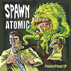 Spawn Atomic - Powerplant EP review